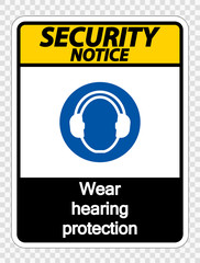 Security notice Wear hearing protection on transparent background