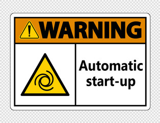 Warning automatic start-up sign on transparent background