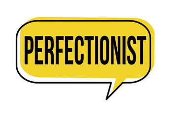 Perfectionist speech bubble