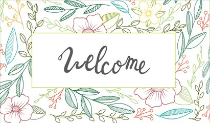 Hand drawn  invitation card. Welcome. Vector illustration. Colorful floral background. Sketch style.