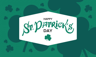 Happy Saint Patrick's Day lettering typography with cloverleaf decor. Ireland traditional holiday. Party poster, banner, greeting card or background. Vector illustration 