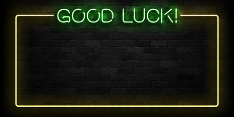 Vector realistic isolated neon sign of Good Luck frame logo for template decoration and layout covering on the wall background.
