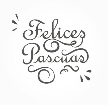 Happy Easter in Spanish. Lettering vector.