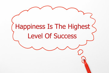 Happiness Is The Highest Level Of Success