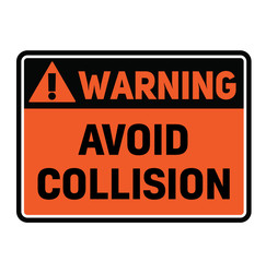 Warning avoid collision warning sign