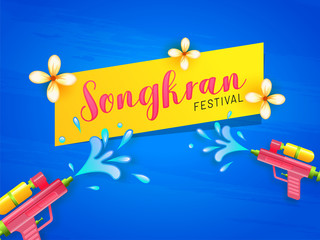 Beautiful poster or flyer design with stylish text Songkran Festival with water gun and flower on blue grunge background.