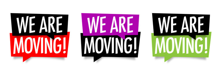 We are moving
