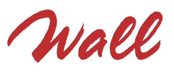 Wall vector lettering. Handwritten text label. Freehand typography design