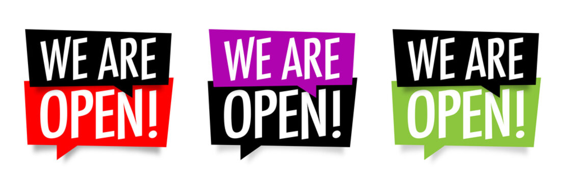 We Are Open !