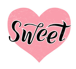 Sweet black lettering text on white textured background with pink heart. Handmade brush calligraphy vector illustration. Sweet vector design for poster, logo, card, banner, postcard and print.