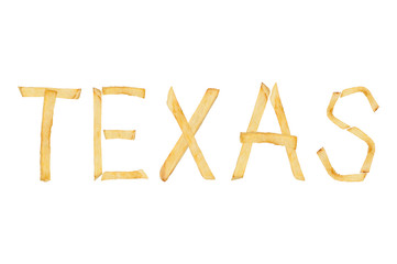 Word TEXAS laid out of long sticks of fried french fries isolated on white background