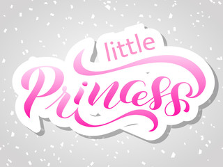 Brush Lettering sticker little Princess. Vector pink illustration