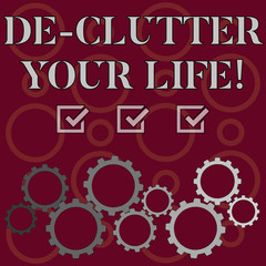 Word writing text De Clutter Your Life. Business photo showcasing remove unnecessary items untidy or overcrowded places Colorful Cog Wheel Gear Engaging, Interlocking and Tesselating Flat Style