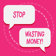 Handwriting text Stop Wasting Money. Conceptual photo advicing demonstrating or group to start saving and use it wisely Two Blank White Speech Balloon Engaging in Conversation on Pastel Backdrop