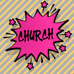 Writing note showing Church. Business concept for Cathedral Altar Tower Chapel Mosque Sanctuary Shrine Synagogue Temple Spiky Fight and Screaming Angry Speech Bubble with Outline