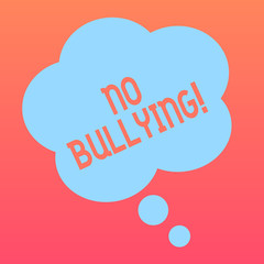 Handwriting text writing No Bullying. Conceptual photo stop aggressive behavior among children power imbalance Blank Color Floral Shape Thought Speech Bubble photo for Presentation Ads