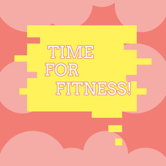 Writing note showing Time For Fitness. Business concept for Right moment to start working out making exercises Speech Bubble in Puzzle Piece Shape for Presentation Ads