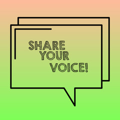 Handwriting text writing Share Your Voice. Conceptual photo tell your opinion to everyone and discuss it with others Rectangular Outline Transparent Comic Speech Bubble photo Blank Space
