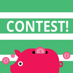 Handwriting text Contest. Conceptual photo Game Tournament Competition Event Trial Conquest Battle Struggle Colorful Piggy Money Bank and Coins with Dollar Currency Sign in the Slit