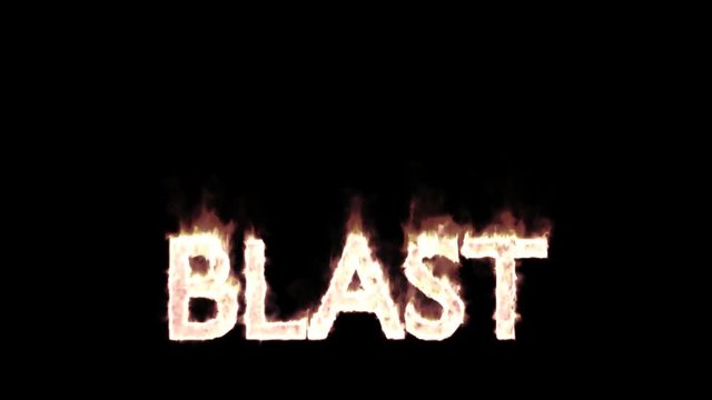 Animated burning or engulf in flames all caps text Blast. Isolated and against black background, mask included. Fire has transparency.