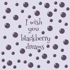 Blackberry dreams