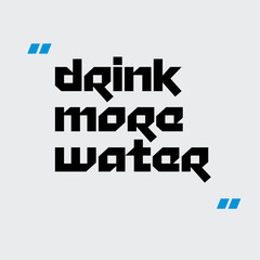 Drink More Water motivation quote