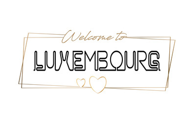 Luxembourg  Welcome to text Neon lettering typography. Word for logotype, badge, icon, postcard, logo, banner Vector Illustration.