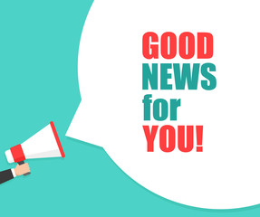 Male hand holding megaphone with good news for you speech bubble. Loudspeaker. Banner for business, marketing and advertising. Vector illustration.