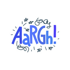 Frustrated lettering quote: Argh