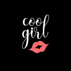 Cool girl. Slogan for t shirt and apparel graphic print. Sensual female vector design.