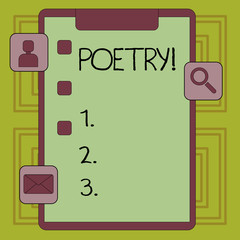 Conceptual hand writing showing Poetry. Concept meaning Literary work Expression of feelings ideas with rhythm Poems writing Clipboard with Tick Box and Apps for Assessment and Reminder