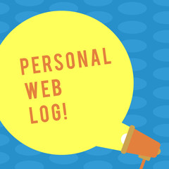 Word writing text Personal Web Log. Business photo showcasing website that contains diary of information or opinion Blank Round Color Speech Bubble Coming Out of Megaphone for Announcement