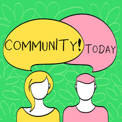 Conceptual hand writing showing Community. Concept meaning Neighborhood Association State Affiliation Alliance Unity Group Faces of Male and Female Colorful Speech Bubble Overlaying
