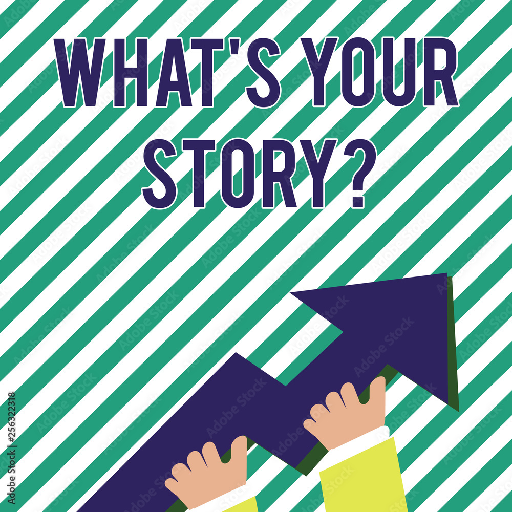 Fototapete handwriting text what s your storyquestion. conceptual photo telling demonstratingal past experience