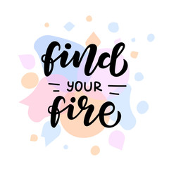 Find your fire hand drawn lettering phrase