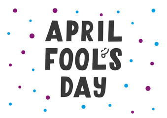 April Fool's day hand drawn lettering