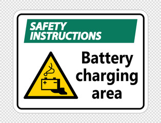 Safety instructions battery charging area Sign on transparent background