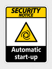 Security notice automatic start-up sign on transparent background