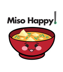 Miso Happy Foodie Pun Punny Funny Humor Silly Comic Chef Food Soup Bowl