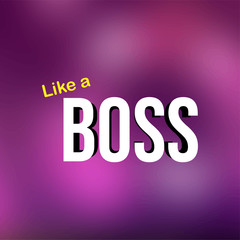 like a boss. Life quote with modern background vector