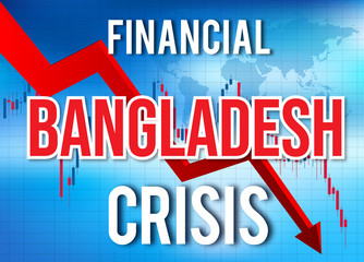 Bangladesh Financial Crisis Economic Collapse Market Crash Global Meltdown.