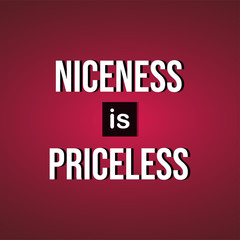 Niceness is Priceless. Life quote with modern background vector