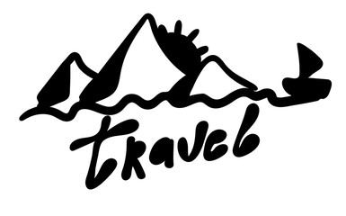 Fototapeta premium Travel. Word and mountains, sun, water, sailboat in a cute handwritten style. Vector inscription. Simple lettering quote tourism. Stickers, posters, decor wall, photo or print on clothes