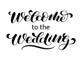 Welcome to the Wedding brush lettering. Vector illustration for decoration