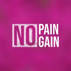 no pain no gain. successful quote with modern background vector