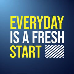 everyday is a fresh start. Life quote with modern background vector