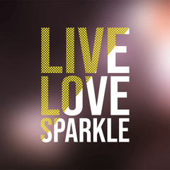 live love sparkle. Love quote with modern background vector