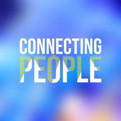 Fototapeta premium Connecting people. Life quote with modern background vector