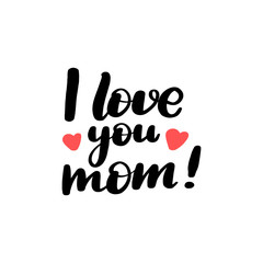 I love you mom