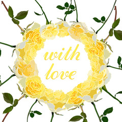 ring of yellow roses and inscription with love on white background